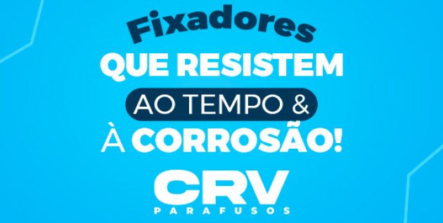 Fixadores CRV Parafusos: Durabilidade e Resistência